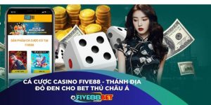 Cá Cược Casino Five88 - Thánh Địa Đỏ Đen Cho Bet Thủ Châu Á